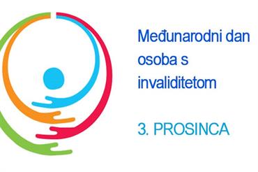 MEĐUNARODNI DAN OSOBA S INVALIDITETOM - 3. PROSINCA