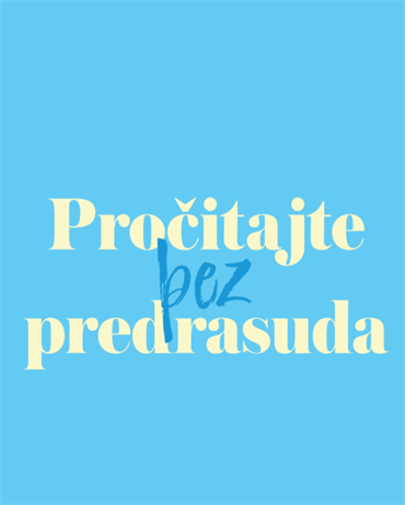 PROČITAJTE BEZ PREDRASUDA