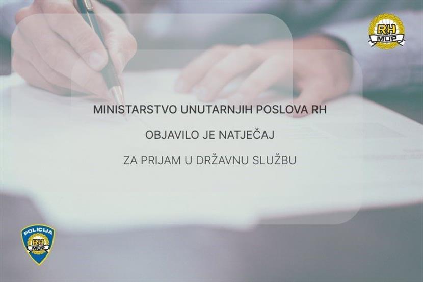 Slika: MINISTARSTVO UNUTARNJIH POSLOVA OBJAVILO NATJEČAJ ZA PRIJEM U DRŽAVNU SLUŽBU